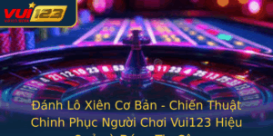 Anh Lo Xien Co Ban Chien Thuat Chinh Phuc Nguoi Choi Vui123 Hieu Qua Va Ang Tin Cay