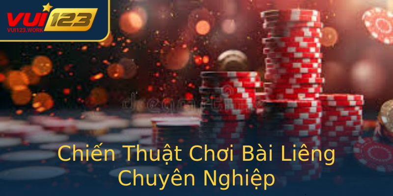 Chiến Thuật Chơi Bài Liêng Chuyên Nghiệp