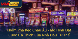 Kham Pha Keo Chau Au Mo Hinh At Cuoc Ua Thich Cua Nha Au Tu The Thao Quoc Te