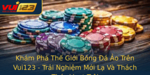 Kham Pha The Gioi Bong A Ao Tren Vui123 Trai Nghiem Moi La Va Thach Thuc Vuot Troi