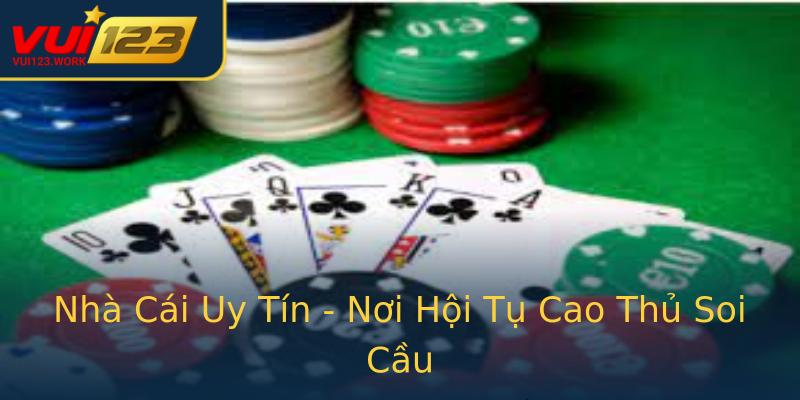 Nhà Cái Uy Tín - Nơi Hội Tụ Cao Thủ Soi Cầu Nhà Cái Uy Tín - Nơi Hội Tụ Cao Thủ Soi Cầu