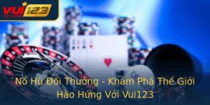 No Hu Oi Thuong Kham Pha The Gioi Hao Hung Voi Vui123 1