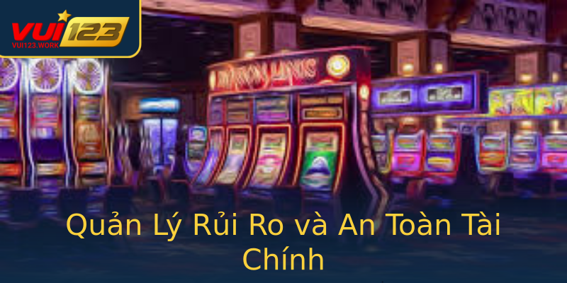 Quản Lý Rủi Ro và An Toàn Tài Chính Quản Lý Rủi Ro và An Toàn Tài Chính