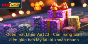 Quen Mat Khau Vui123 Cam Nang Toan Dien Giup Ban Lay Lai Tai Khoan Nhanh Chong Va An Toan 5