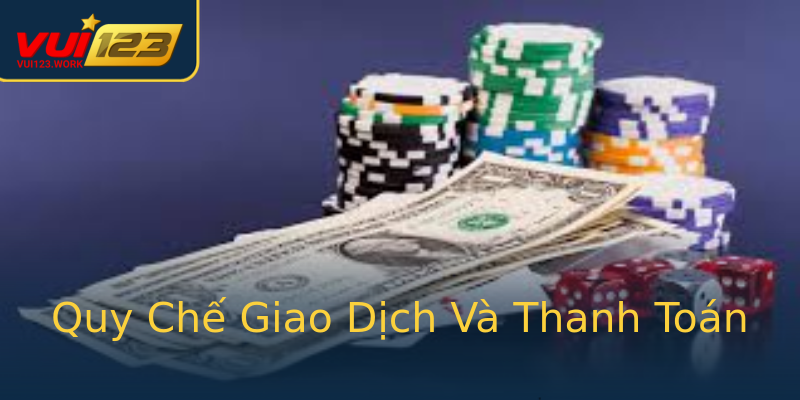 Quy Chế Giao Dịch Và Thanh Toán Quy Chế Giao Dịch Và Thanh Toán