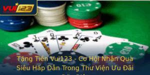 Tang Tien Vui123 Co Hoi Nhan Qua Sieu Hap Dan Trong Thu Vien Uu Ai Ac Biet
